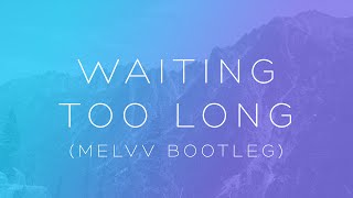 [Electronic] Sam Gellaitry - Waiting So Long (Melvv Bootleg)