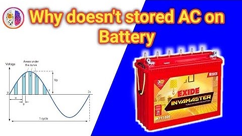 Why cannot store Alternating current  on Battery | Halfboil engineers