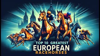 Top 10 European Racehorses That Dominate The Entire Equine World ! by Facts Smashers  599 views 4 weeks ago 11 minutes, 14 seconds