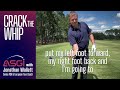 Crack the whip    asgi quick golf tips with jonathan wallett