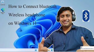 How to connect Bluetooth wireless headphone to Windows 11