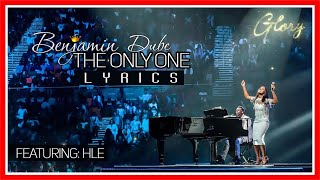 Benjamin Dube ft. HLE - The Only One | Lyrics