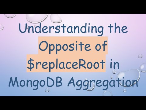 Understanding the Opposite of $replaceRoot in MongoDB Aggregation