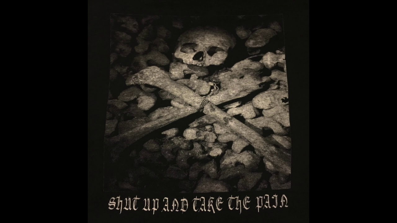 League Of Pain - Shut Up and Take The Pain