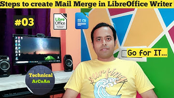 Steps to create Mail Merge using LibreOffice Writer(Part-3) | easy to learn LibreOffice | Mail Merge