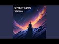 Give it love