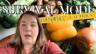 Survival Mode Conspiracy or Cautious | Cooking and living large family life in survival mode