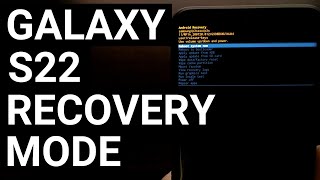 Complete Samsung Galaxy S22 Recovery Mode Tutorial Guide