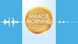 Miracle Morning complet en Français (Livre Audio)