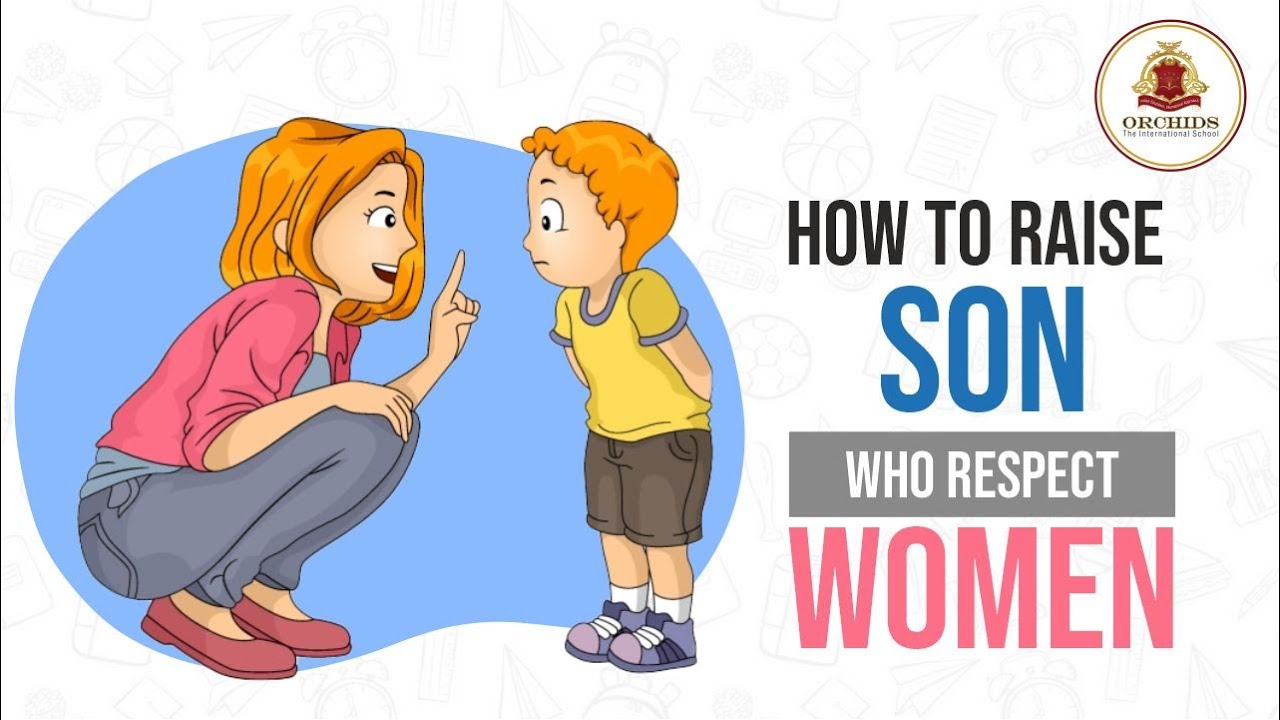 Teach Your Son How to Respect a Woman | Women Respect | Orchids ...