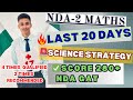 🔥Crack NDA SCIENCE in Just 20 DAYS | Secret Strategy by a recommended candidate | NDA 02 2025
