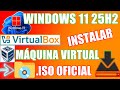 Cómo Descargar e Instalar Windows 11 25H2 en VirtualBox (Paso a Paso) | ISO Oficial + Novedades 2026