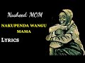 Love You Mama || Lyric Video || Nakupenda Mama | Nasheed