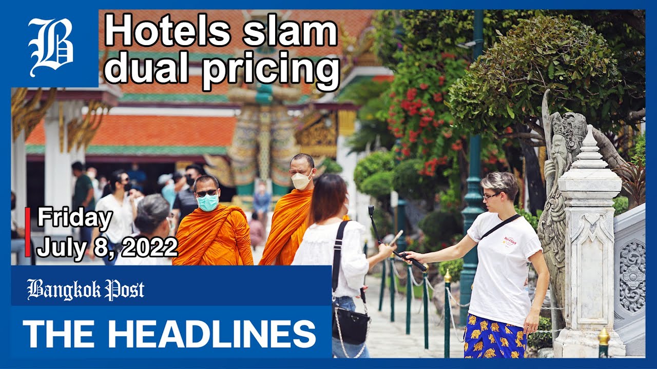 Hotels slam dual pricing (The Headlines - 08/07/2022)