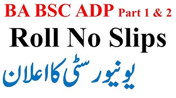 BA BSc ADP Part 1 & 2 Annual 2022 Exams Roll No Slips - Official Notification ADP Exam 2022 Ba bsc