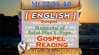 Daily Gospel Reading GOSPEL ~ ENGLISH ~ ll FRIDAY  08 21 26    Mt 22# 34 40