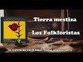 Tierra mestiza -  Los Folkloristas