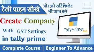 Mastering Tally Prime 3.0: A Step-by-Step Guide to Setting Up Your Company with GST