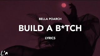 Bella Poarch - Build a B*tch (lyrics)