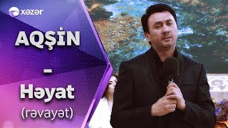 Aqsin Fateh - Heyat (Revayet)