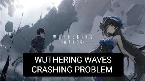 Stop the Crash: How to Solve Wuthering Waves Issues on iPad 9