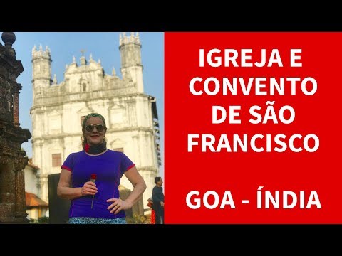 ?? IGREJA E CONVENTO DE SÃO FRANCISCO EM GOA ?? (English Subtitles)