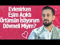 Evlenirken Eşim Açıktı, Örtünsün İstiyorum DÖVMELİ MİYİM ? | Mehmet Yıldız