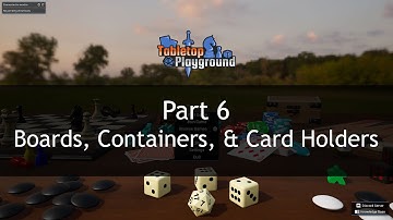 Mod Development for Tabletop Playground: Part 6 - Boards, Containers, and Card Holders