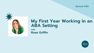 Celebrity #182: My First Year Working in an ABA Setting Wealth