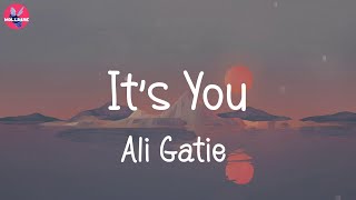 It's You - Ali Gatie (Lirik)