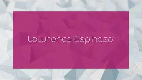 Lawrence Espinoza - appearance