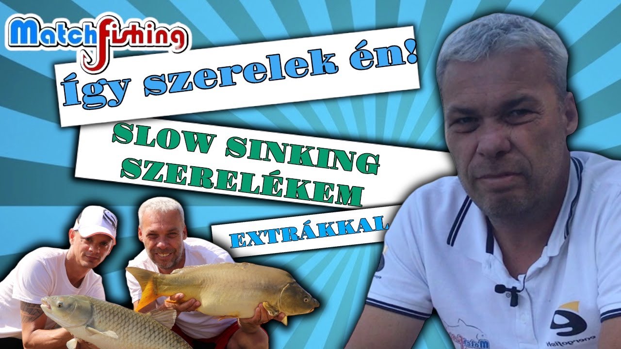 SLOW SINKING SZERELÉKEM-EXTRÁKKAL