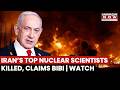 Netanyahu Claims Israeli Strikes Killed Iran’s Top Nuclear Scientists, Says Major Blow To Tehran