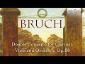 Bruch: Double Concerto for Clarinet, Viola and Orchestra, Op. 88