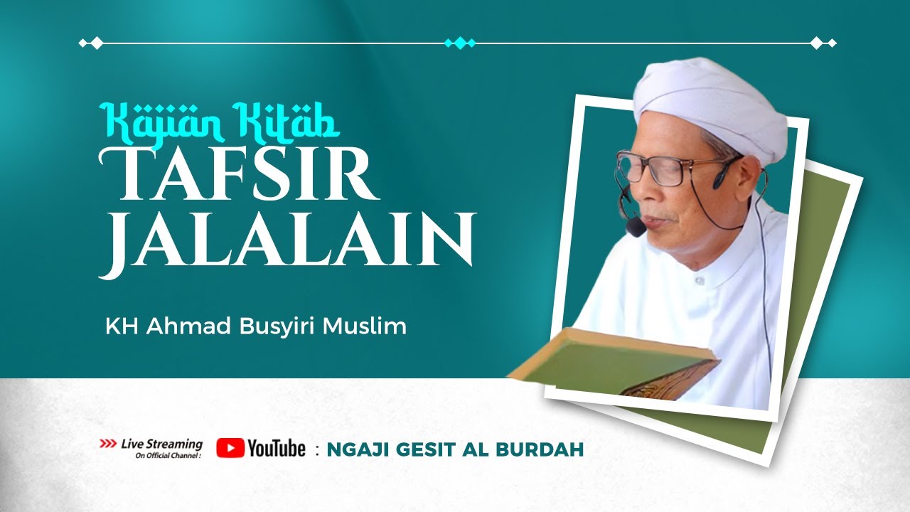 TAFSIR JALALAIN - QS. AL JINN : 01 - KH AHMAD BUSYIRI MUSLIM