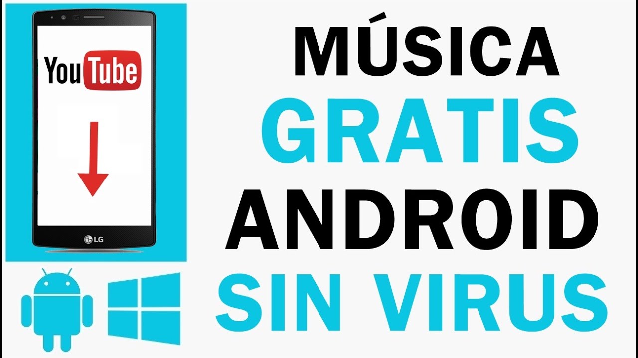 Descargar Musica Gratis en el Celular - Móvil Android 