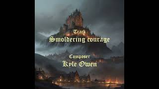 Smoldering Courage - Epic orchestral Music