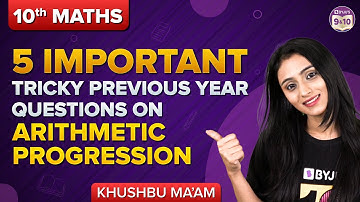 5 Most Important & Tricky Previous Year Questions on Arithmetic Progression | How can score 5/5 ✔️