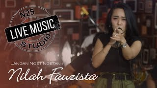 Nilah Fauzista - Jangan Nget Ngetan #N25 Studio