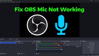How To Fix OBS Microphone Not Working