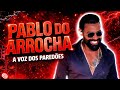 PABLO DO ARROCHA A VOZ DOS PAREDÕES 1.0