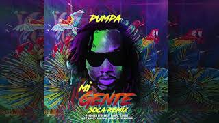 Pumpa - Mi Gente (Soca Remix)