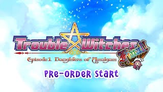 Trouble Witches Final! Episode 01: Daughters of Amalgam - Pre-Order Start