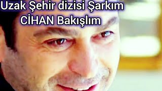 Cihan Bakışlım - By FenafiLeyLA      #uzakşehir #cihal #dizimüzikleri #music #song #aşk #love #eşq 