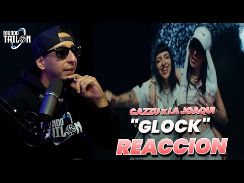 GLOCK (REACCION) - CAZZU x LA JOAQUI