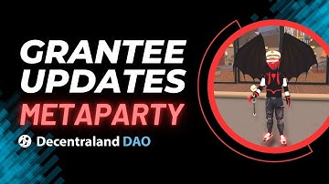 Decentraland DAO Grantee Update | MetaParty