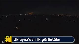 Ukrayna Rusya Savaşı'ndan ilk Görüntüler Canlı Yayın