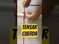 Cómo tensar una cuerda. Nudo tensor