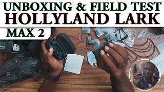 HOLLYLAND LARK MAX 2 Unboxing &amp; Field Test – Is This the Best Wireless Mic Yet? Your Everyday Use!