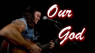Our God - Chris Tomlin Cover By Casey Davis